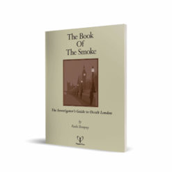 The Book of the Smoke: The Investigator's Guide to Occult London